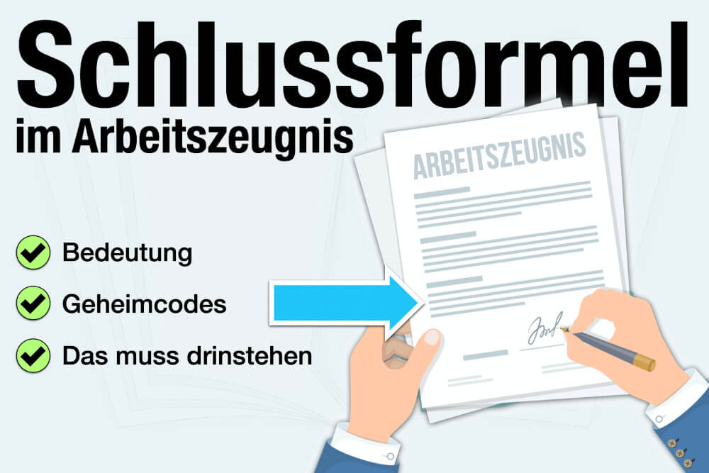 Arbeitszeugnis Schlussformel Bedeutung Aufbau Codes Muster Beispiele