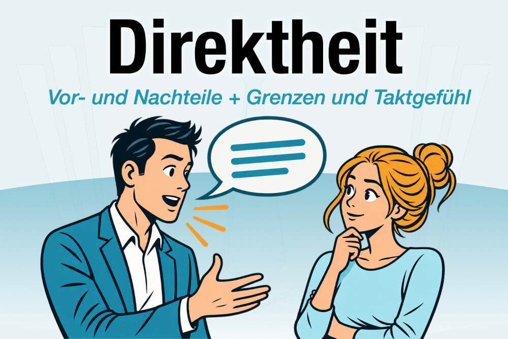 Direktheit Definition Bedeutung Beispiele Taktgefuehl