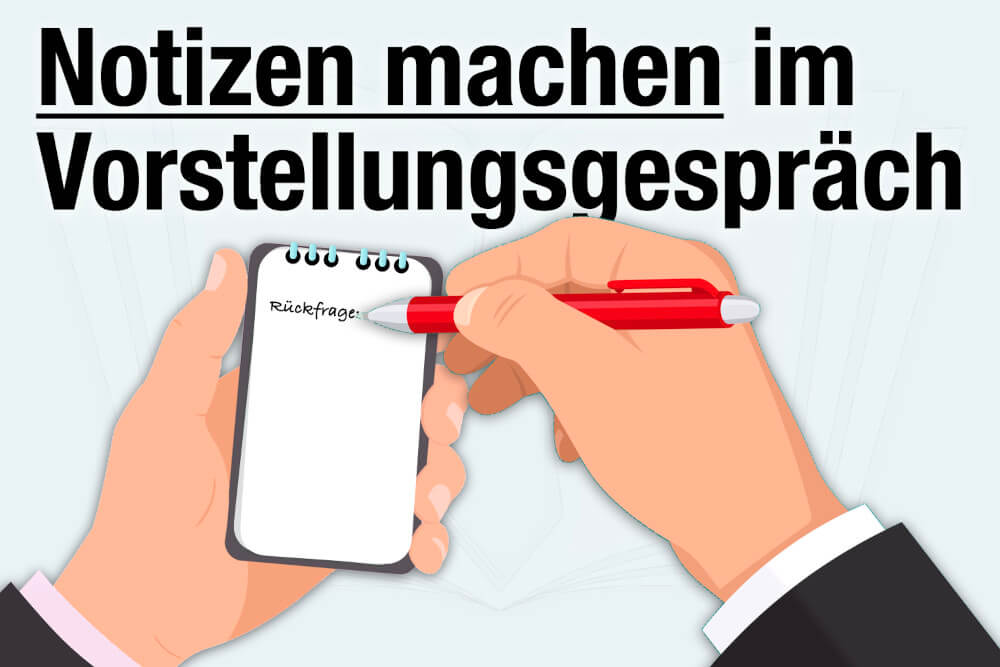 Notizen Im Vorstellungsgespraech Erlaubt Nuetzlich Tipps
