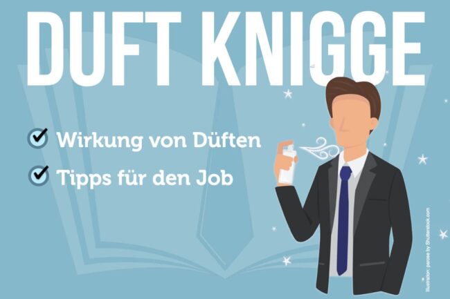 Duft-Knigge: Wie Gerüche wirken