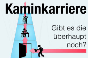 Kaminkarriere Definition Bedeutung Beispiele