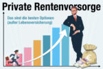 Private Rentenvorsorge Moeglichkeiten Versicherung Alternativen