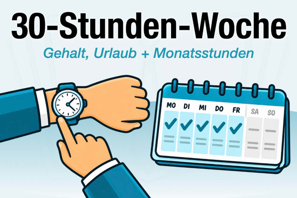 30 Stunden Woche Gehalt Urlaub Monatsstunden Vorteile Nachteile