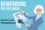 Bewerbung Freelancer Festanstellung Tipps Formulierung Beispiele