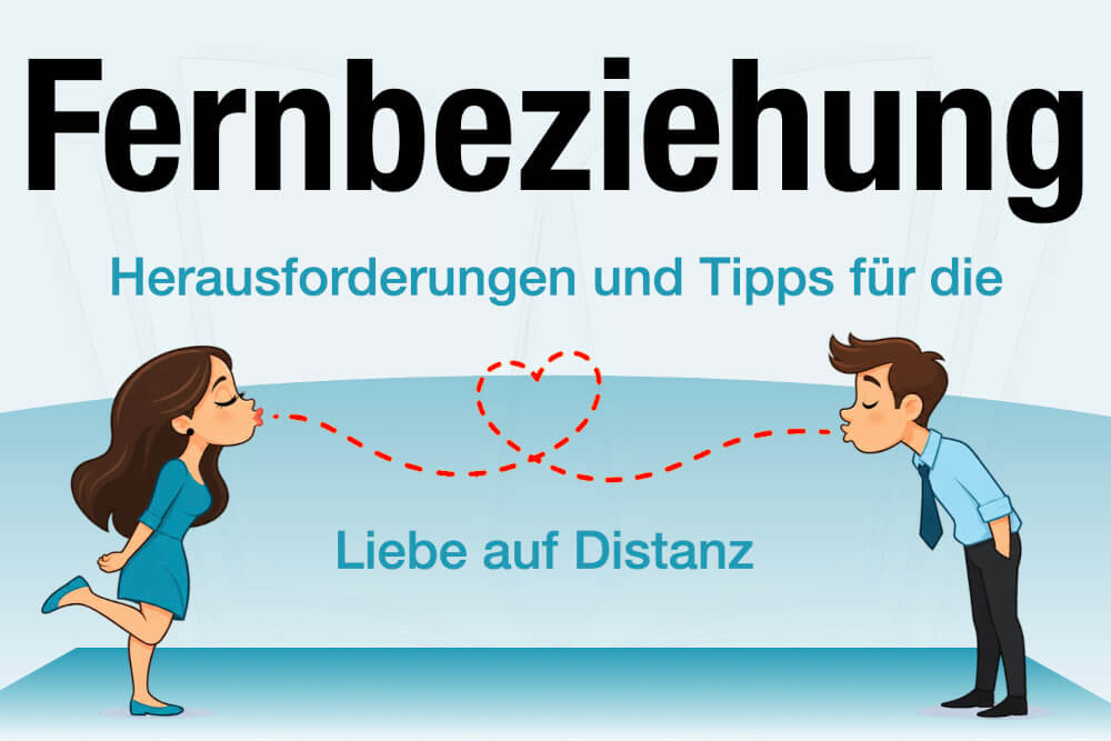 Fernbeziehung Definition Herausforderungen Tipps Liebe Auf Distanz