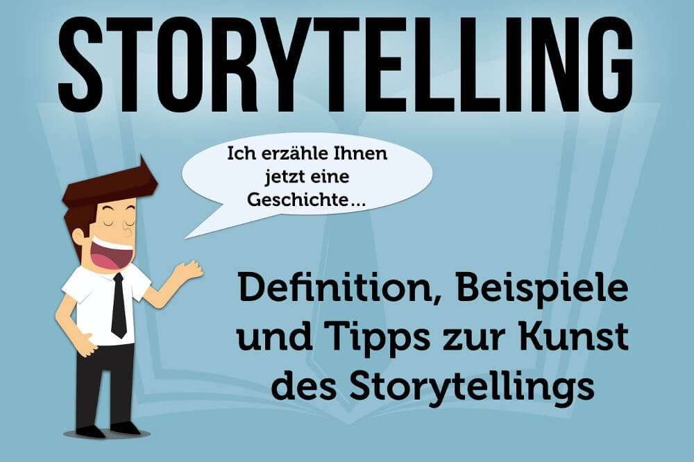 storytelling-definition-aufbau-10-tipps-3-beispiele