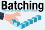 Batching Definition Bedeutung Beispiel Tipps Zeitmanagement