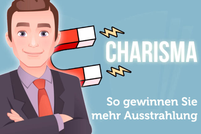 Charisma lernen: 15 Tricks und Wege für mehr Ausstrahlung