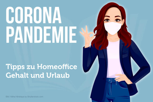 Corona + Job: Ihre Rechte bei Homeoffice, Gehalt + Urlaub