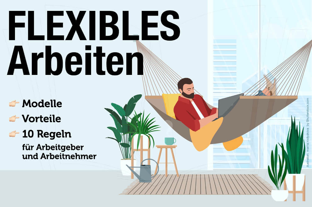 Flexibles Arbeiten: 2x 10 Regeln für mobile + Zuhause Arbeit