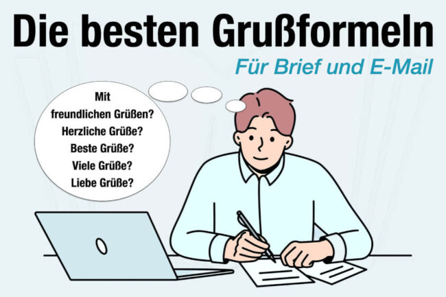 Grußformeln für Briefe und Mail: 7 Regeln + 37 Beispiele