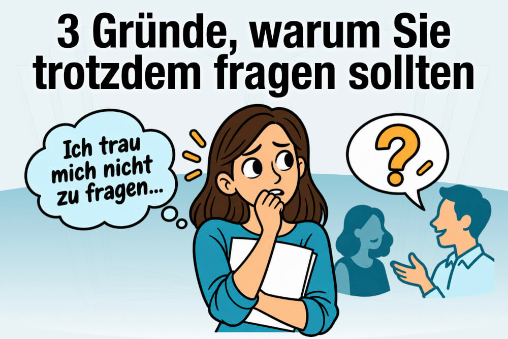 Ich Traue Mich Nicht Zu Fragen Gruende Tipps Psychologie