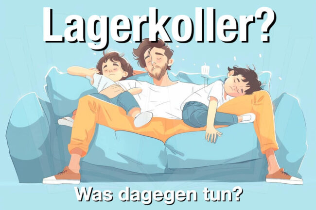 Lagerkoller: Bedeutung, Symptome + Tipps: Was tun?