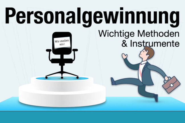 Personalgewinnung: Definition, Methoden, Instrumente