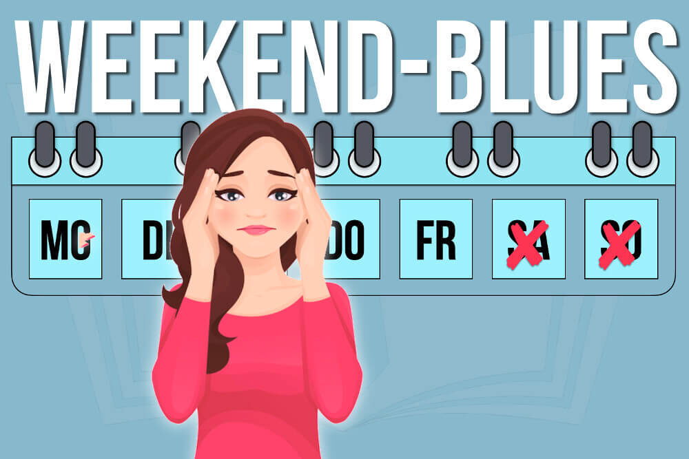 Weekend-Blues: Ursachen und Tipps