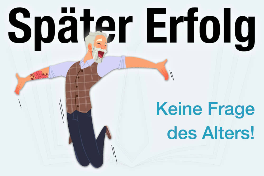 Beruflicher Durchbruch Alter Zeitpunkt Beispiele
