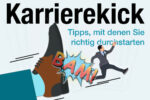 Karrierekick Bedeutung Beispiele Tipps Karriere Kick