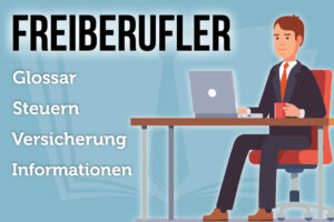 Freiberufler Definition Steuern Versicherungen Tipps Taetigkeiten Finanzamt Informationen