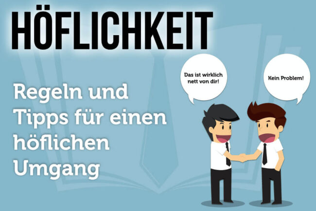 Hoflichkeit Bedeutung Wichtige Regeln Und Tipps