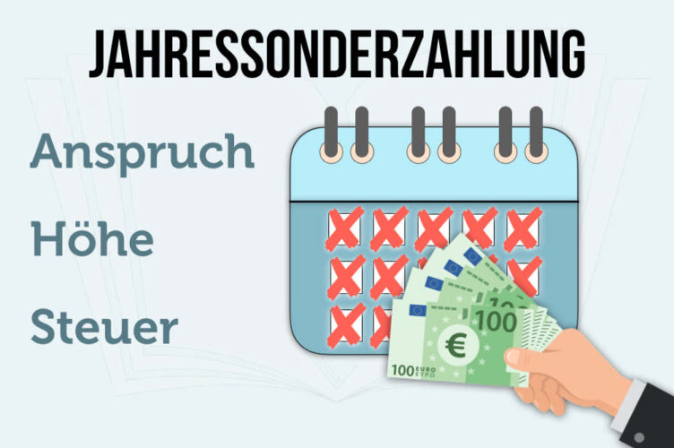 Jahressonderzahlung: Anspruch, Höhe, Steuer