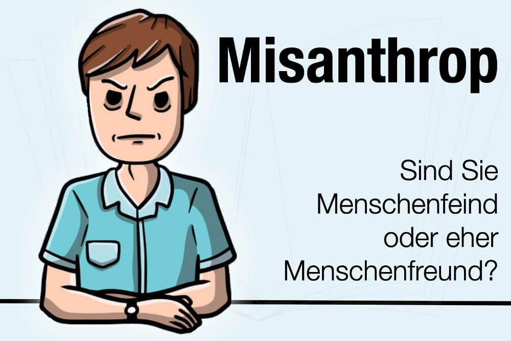 Misanthrop: Ursachen, Symptome, Test + 4 Tipps dagegen