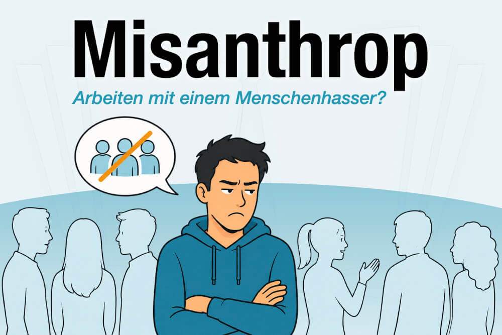 Misanthrop Definition Bedeutung Symptome Ursachen Beispiele Job Umgang