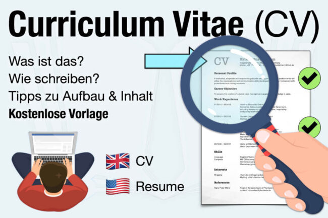 Curriculum Vitae (CV): Bedeutung, Aufbau, Vorlage