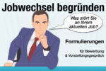 Jobwechsel Begruenden Formulierung Bewerbung Vorstellungsgespraech