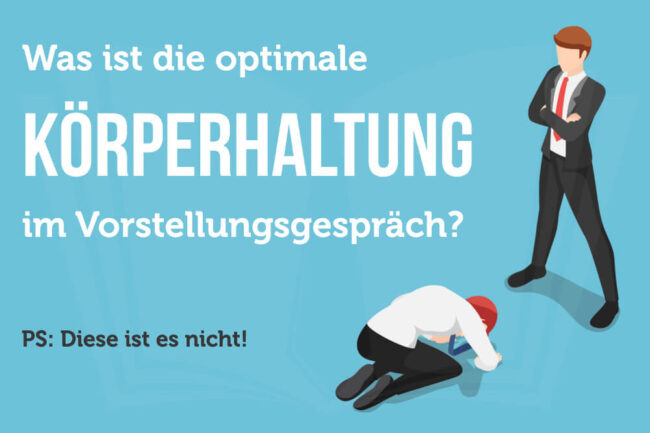 Vorstellungsgespräch Körperhaltung