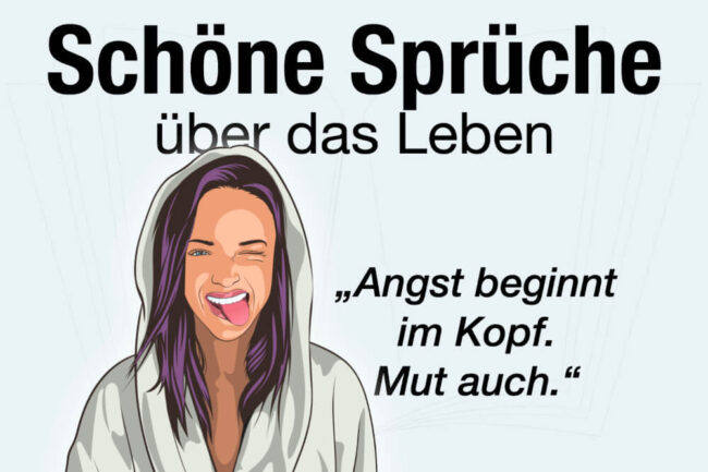 Schöne Sprüche: kurz, zum Nachdenken & über das Leben