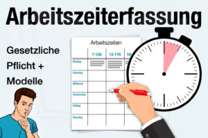 Arbeitszeiterfassung Gesetz Regeln Modelle