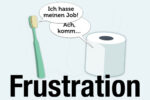 Frustration Abbauen Ursachen Bedeutung Tipps Beispiele