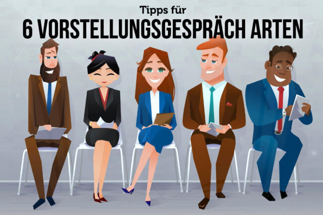 6 Arten des Vorstellungsgesprächs