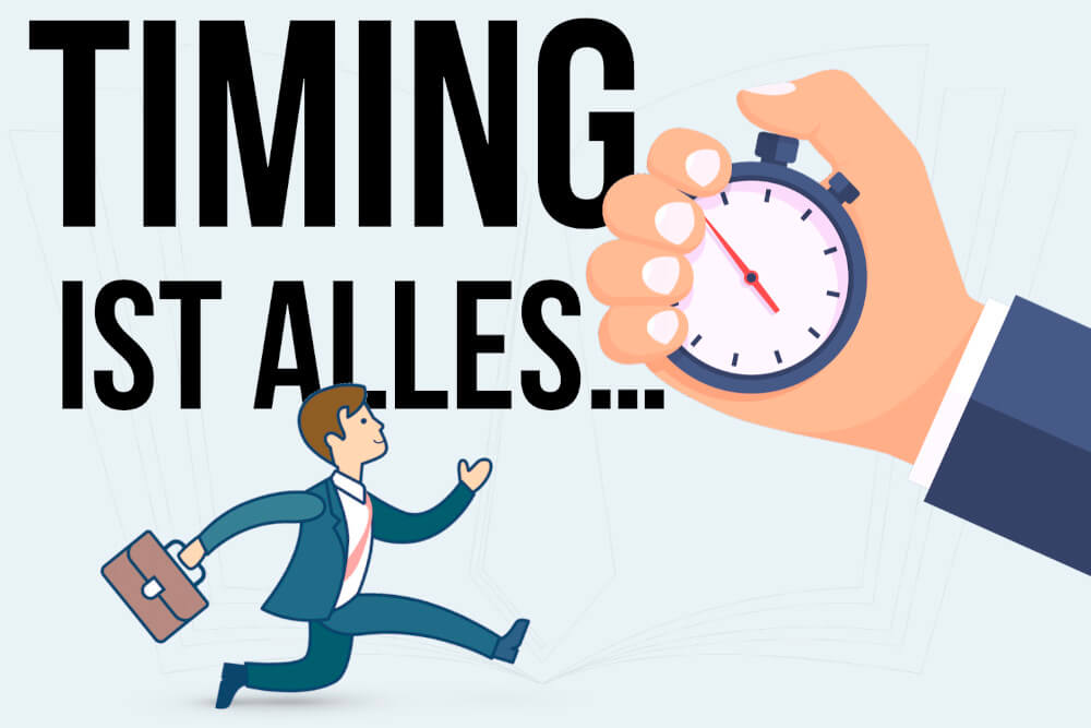 Timing: Tipps, wie Sie die Gunst der Stunde nutzen
