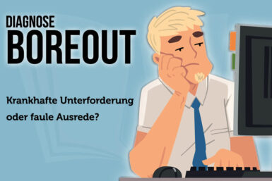 Boreout: Langeweile im Job muss nicht krank machen!
