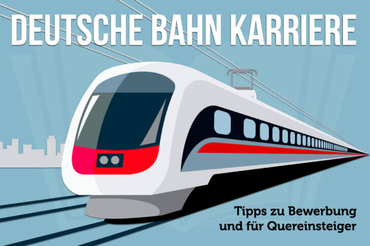 Arbeiten bei Deutsche Bahn Bewerbung, Einstieg, Jobs