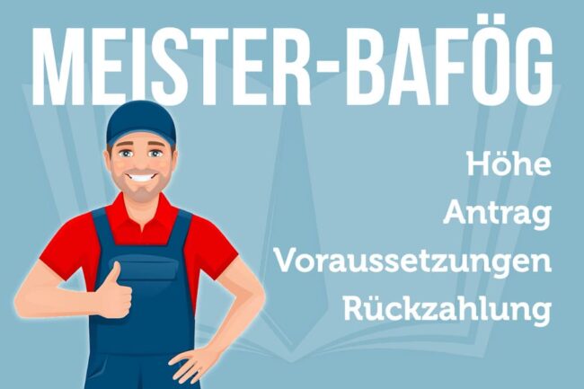 Meister-Bafög: Voraussetzungen, Antrag, Rückzahlung