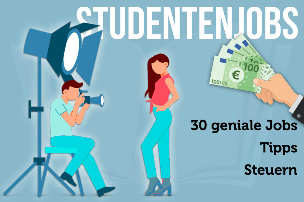 Studentenjobs: 30 geniale Jobs für Studenten + Tipps & Steuern