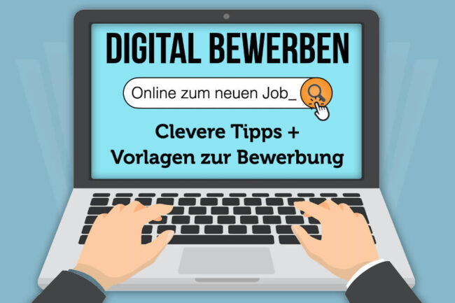 Digital bewerben: 11 clevere Tipps + Bewerbung Vorlagen