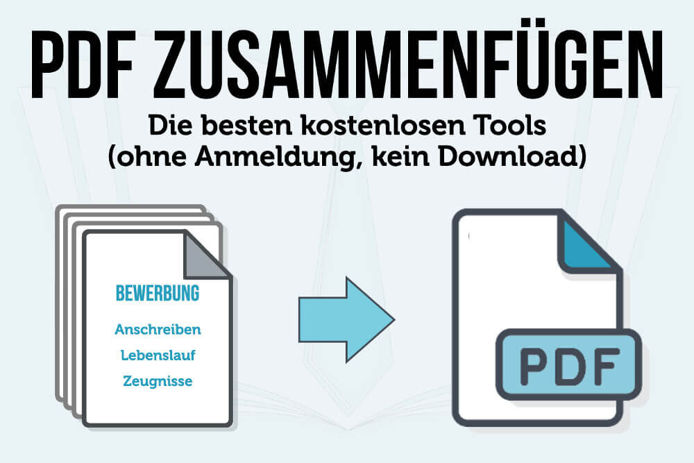PDF zusammenfügen: Online + kostenlos für die Bewerbung