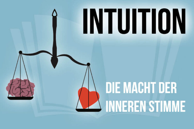 Intuition Vorteile + 6 Tipps für unbewusste Entscheidungen