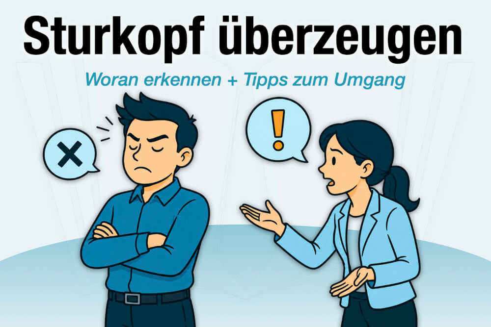 Sturkopf Definition Bedeutung Job Merkmale Ursachen Wie Ueberzeugen