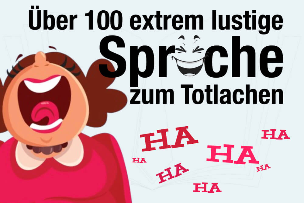 100+ lustige Sprüche zum Totlachen - mit Bilder!