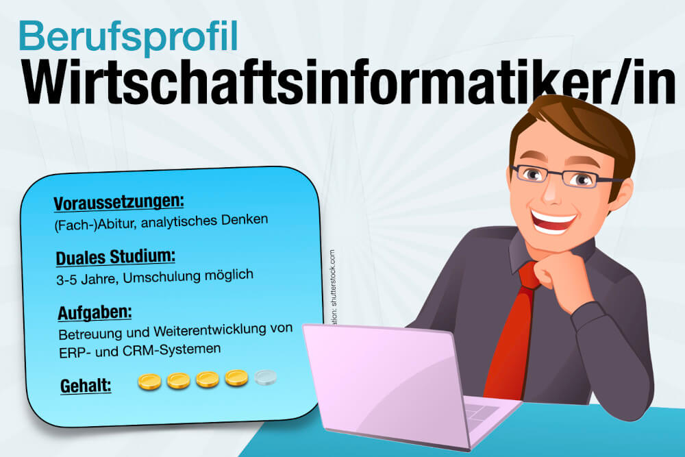 Beruf Wirtschaftsinformatiker Ausbildung Gehalt Jobs Aufgaben Karriere