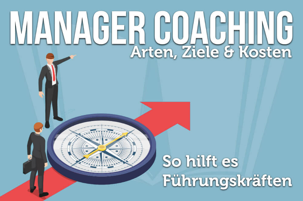 Manager Coaching: Arten, Ziele, Inhalte + Tipps