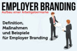 Employer Branding Beispiele Massnahmen Strategie Einfach Erklaert Definition Recruiting Arbeitgebermarke Tipps