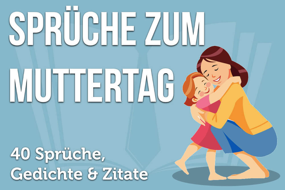 Muttertag Sprüche Die 40 schönsten Muttertagssprüche