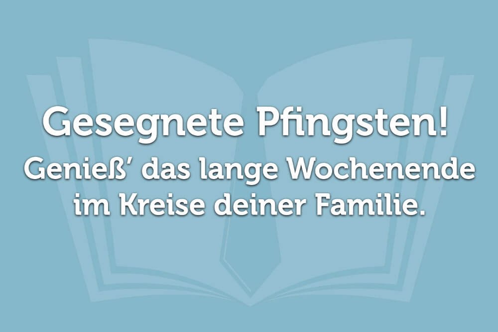 Pfingstgrüße: 30 schöne Bilder und Sprüche zu Pfingsten