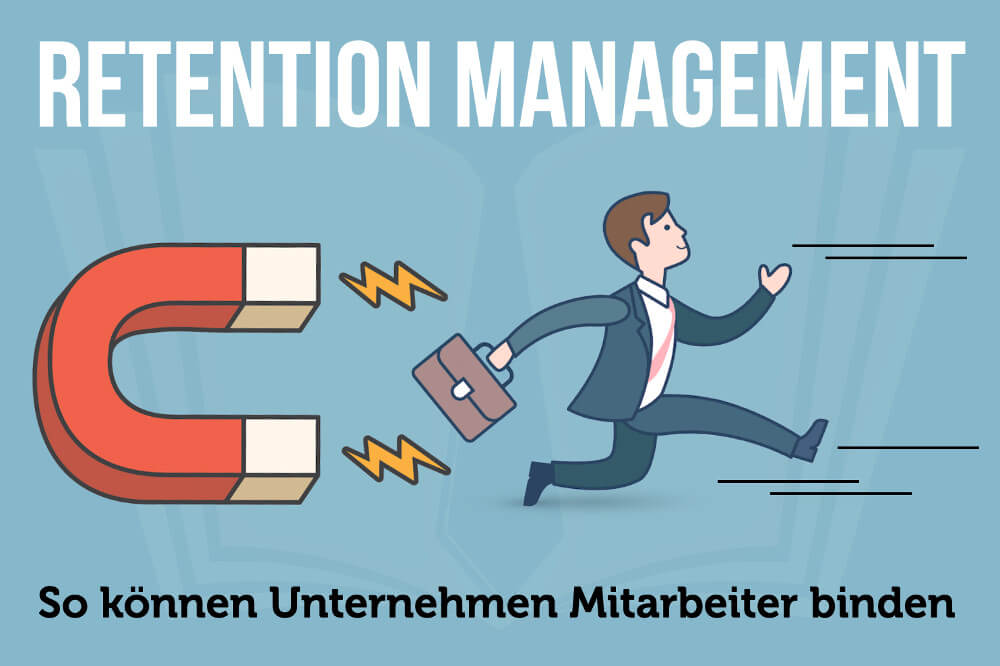Retention Management: Definition + Maßnahmen der Mitarbeiterbindung