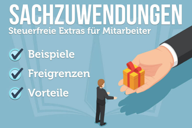 Sachzuwendungen Übersicht + Beispiele für steuerfreie Extras